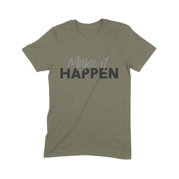 make it happen shirt